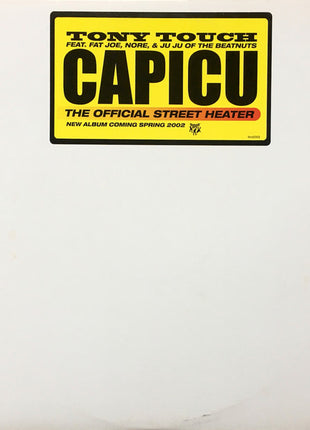 Tony Touch Feat. Fat Joe, Nore* & Ju Ju* : Capicu (The Official Street Heater) (12", Promo)