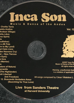Cesar Villalobos L. : Inca Son: Music & Dance Of The Andes Vol. 12 (Live From Sanders Theatre) (CD, Album)