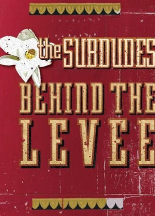 The Subdudes : Behind The Levee (CD, Album)