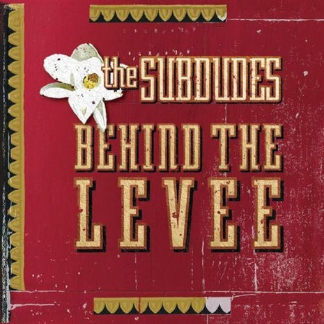 The Subdudes : Behind The Levee (CD, Album)