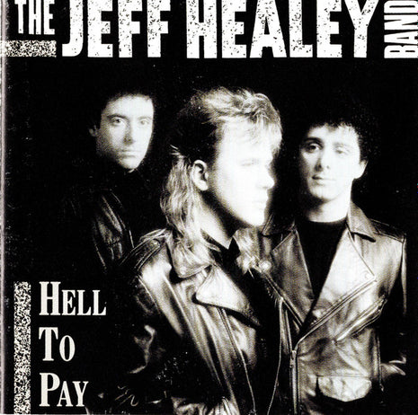 The Jeff Healey Band : Hell To Pay (CD, Album, Club)