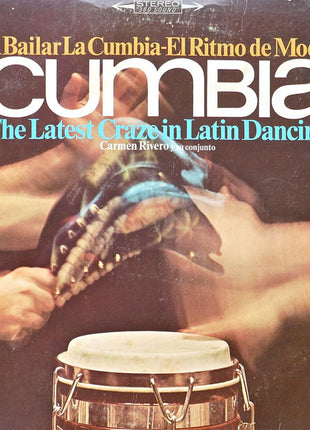 Carmen Rivero Y Su Conjunto : Cumbia (A Bailar La Cumbia - El Ritmo De Moda = The Latest Craze In Latin Dancing) (LP, Album, RE)