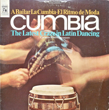 Carmen Rivero Y Su Conjunto : Cumbia (A Bailar La Cumbia - El Ritmo De Moda = The Latest Craze In Latin Dancing) (LP, Album, RE)