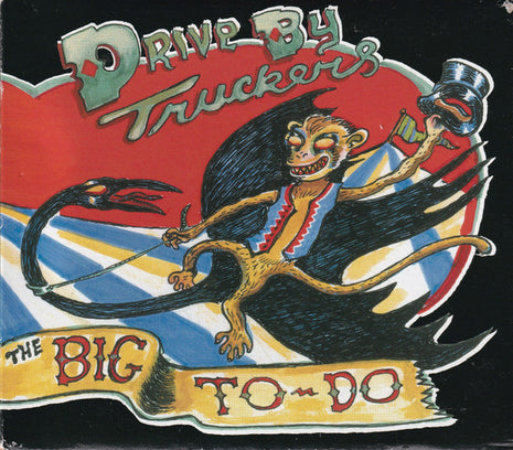 Drive-By Truckers : The Big To-Do (CD, Album)