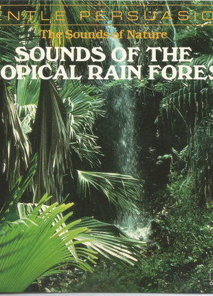 No Artist : The Sounds Of Nature - Sounds Of The Tropical Rain Forest (CD, Album, Club)
