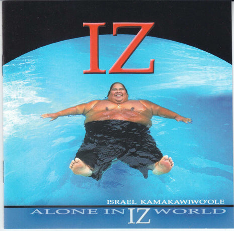 Israel Kamakawiwo'ole : Alone In Iz World (CD, Album, Enh, DAD)
