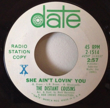 The Distant Cousins : She Ain't Lovin' You (7", Single, Promo)
