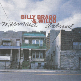 Billy Bragg & Wilco : Mermaid Avenue (CD, Album)