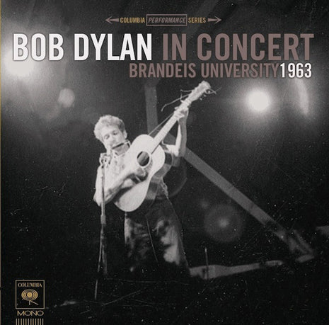 Bob Dylan : In Concert - Brandeis University 1963 (CD, Album, Mono)