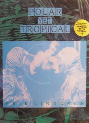 Erik Lindgren (2) : Polar Yet Tropical (LP, Album)