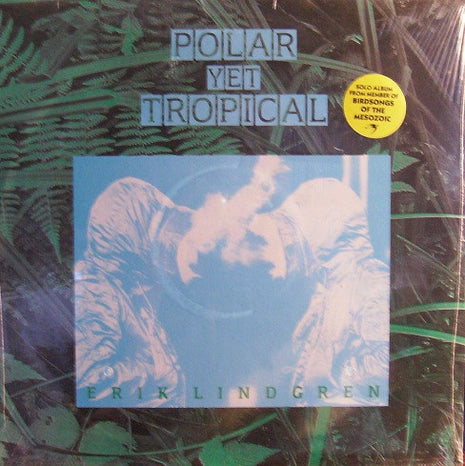 Erik Lindgren (2) : Polar Yet Tropical (LP, Album)