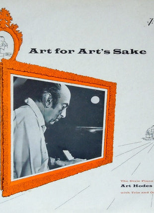 Art Hodes : Art For Art's Sake The Dixie Piano Of Art Hodes With Trio And Orchestra (LP, Album, Mono)