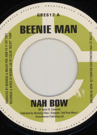 Beenie Man : Nah Bow (7")