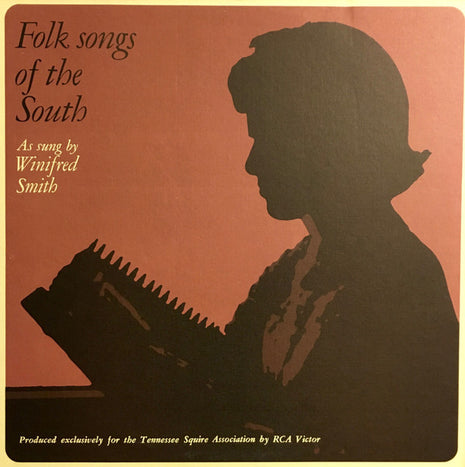 Winifred Smith : Folk Songs Of The South As Sung By Winifred Smith (LP, Album)