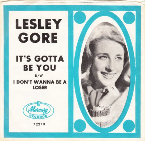 Lesley Gore : I Don't Wanna Be A Loser / It's Gotta Be You (7", Single)