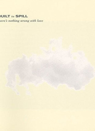the album cover for Built To Spill - There's Nothing Wrong With Love