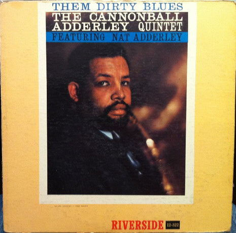 The Cannonball Adderley Quintet : Them Dirty Blues (LP, Album, Mono)