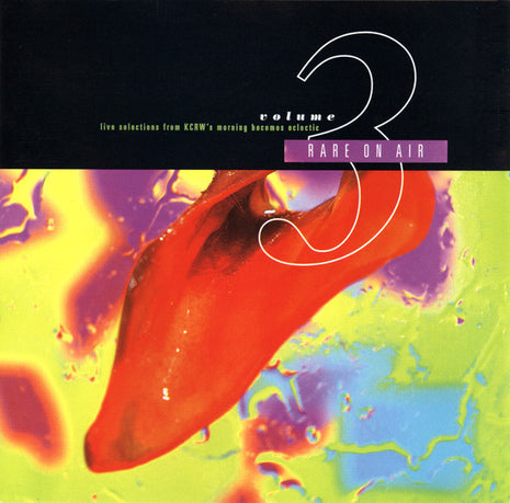 Various : Rare On Air (Live Selections From KCRW's Morning Becomes Eclectic, Volume Three) (CD, Album)