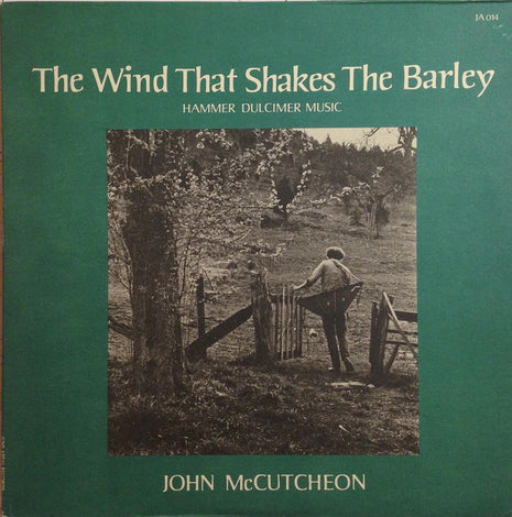 John McCutcheon : The Wind That Shakes The Barley: Hammer Dulcimer Music (LP, Album)