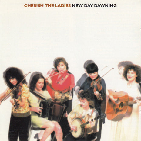 Cherish The Ladies : New Day Dawning (CD, Album)