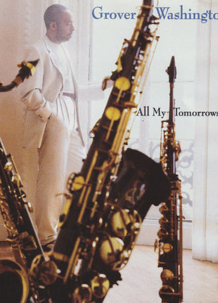 Grover Washington, Jr. : All My Tomorrows (CD, Album)
