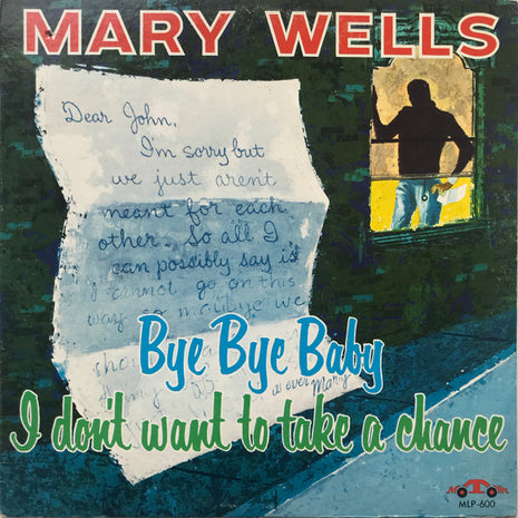 Mary Wells : Bye Bye Baby - I Don't Want To Take A Chance (LP, Album, Mono)