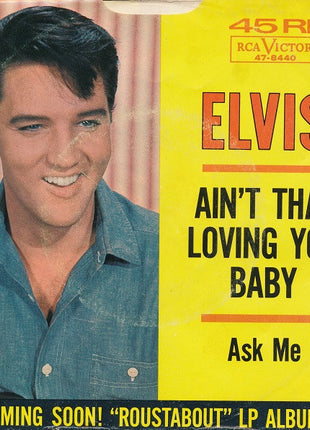 Elvis* : Ain't That Loving You Baby / Ask Me (7", Single, Roc)