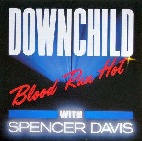 Downchild Blues Band With Spencer Davis : Blood Run Hot (LP, Album)