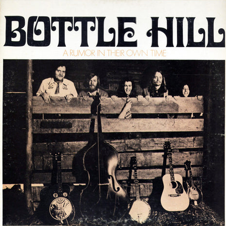 Bottle Hill : A Rumor In Their Own Time (LP, Album)