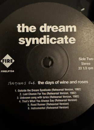 The Dream Syndicate : Sketches For The Days Of Wine And Roses (LP, RSD)