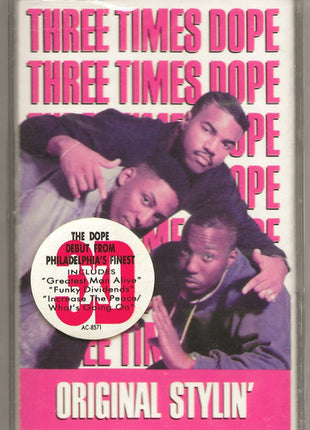 Three Times Dope : Original Stylin' (Cass, Album)