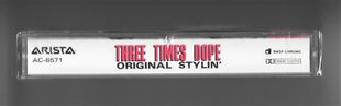 Three Times Dope : Original Stylin' (Cass, Album)