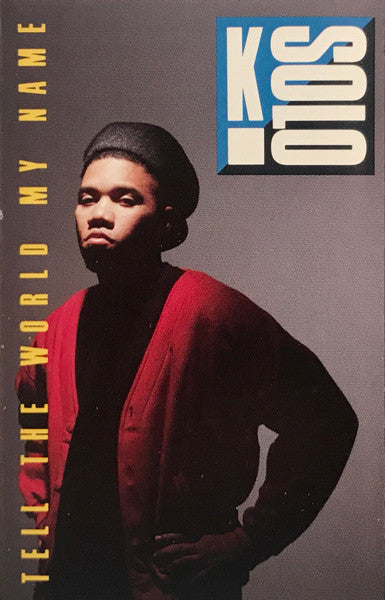 K-Solo : Tell The World My Name (Cass, Album, SR,)