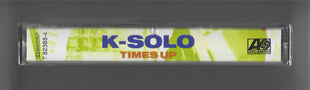 K-Solo : Times Up (Cass, Album, SR)