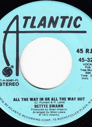 Bettye Swann : All The Way In Or All The Way Out (7", Single, Mono, Promo, PL )