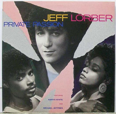 Jeff Lorber Featuring Karyn White And Michael Jeffries : Private Passion (LP, Album, Club)