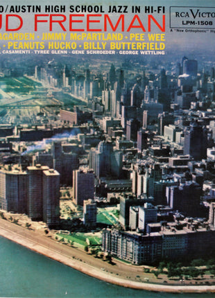 Bud Freeman : Chicago / Austin High School Jazz In Hi-Fi (LP, Album, Mono, Ind)