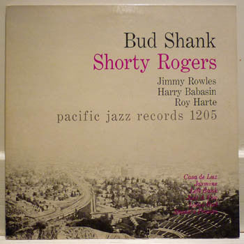 Bud Shank & Shorty Rogers & Bill Perkins : Bud Shank - Shorty Rogers - Bill Perkins (LP, Album)