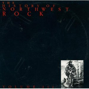 Various : The History Of Northwest Rock Volume III (LP, Comp, Mono)