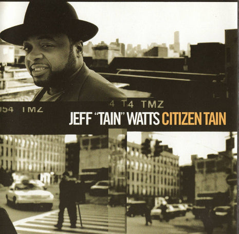Jeff "Tain" Watts : Citizen Tain (CD, Album)