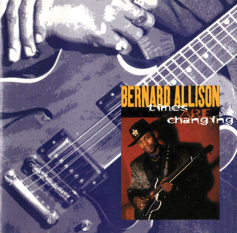 Bernard Allison : Times Are Changing (CD, Album)