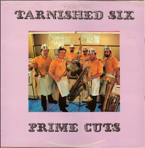 Tarnished Six : Prime Cuts (LP, Album)