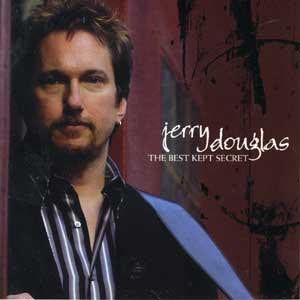 Jerry Douglas : The Best Kept Secret (CD, Album)