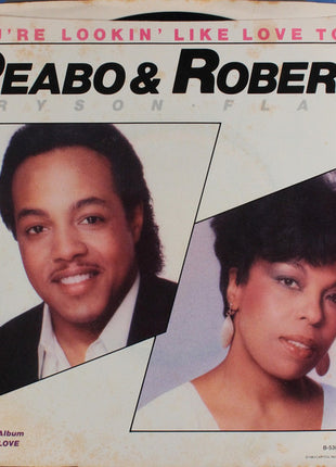 Peabo Bryson & Roberta Flack : You're Looking Like Love To Me (7", Single)