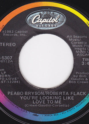 Peabo Bryson & Roberta Flack : You're Looking Like Love To Me (7", Single)