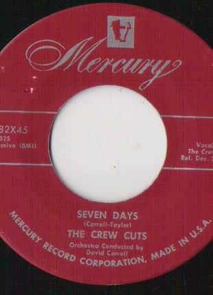 The Crew Cuts : Seven Days / That's Your Mistake (7", Single, Scr)