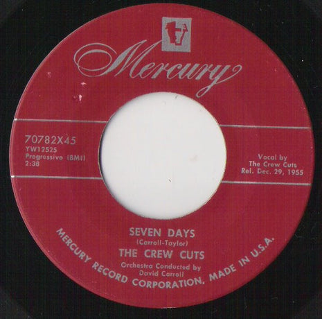 The Crew Cuts : Seven Days / That's Your Mistake (7", Single, Scr)