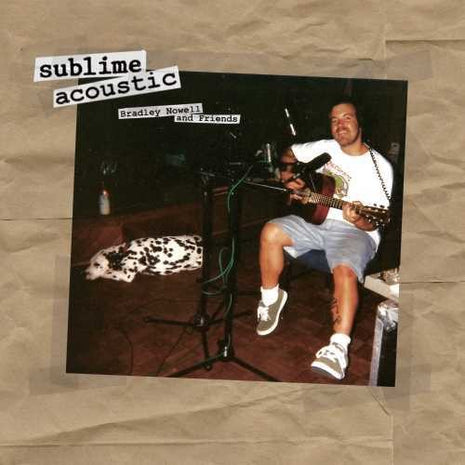 Sublime - Acoustic: Bradley Nowell & Friends (Vinyl) (New (N))