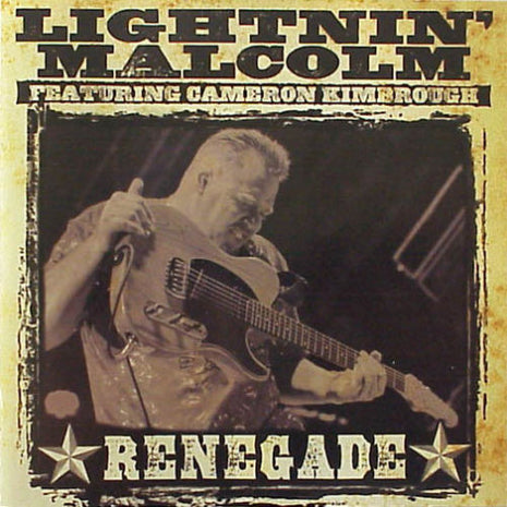 Lightnin' Malcolm Featuring Cameron Kimbrough : Renegade (CD, Album)