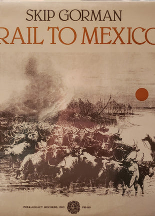 Skip Gorman : Trail To Mexico (LP)